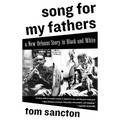 Song for My Fathers: A New Orleans Story in Black and White