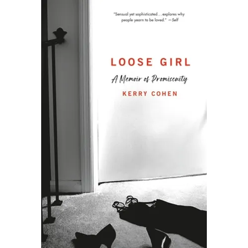 Loose Girl: A Memoir of Promiscuity - Paperback
