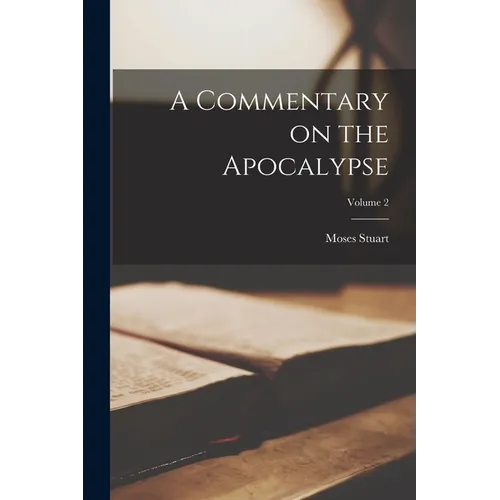 A Commentary on the Apocalypse; Volume 2