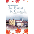 My Journey from the Banat to Canada - Hardcover