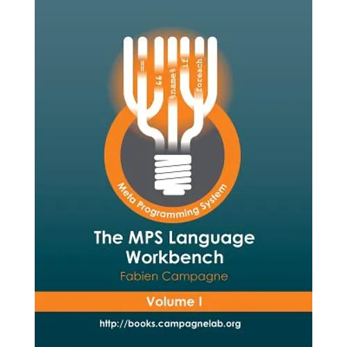The MPS Language Workbench Volume I: The Meta Programming System