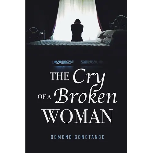 The Cry of a Broken Woman