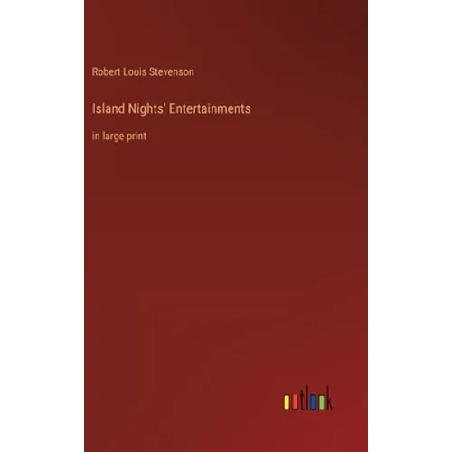 Island Nights' Entertainments: in large print
