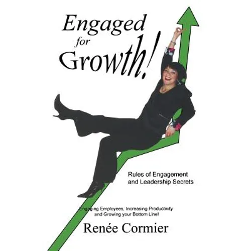 Engaged for Growth: Rules of Engagement and Leadership Secrets
