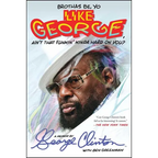 Brothas Be, Yo Like George, Ain't That Funkin' Kinda Hard on You?: A Memoir - Paperback