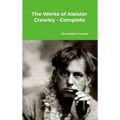 The Works of Aleister Crowley - Complete