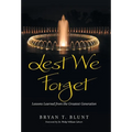 Lest We Forget: Lessons Learned from the Greatest Generation
