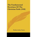 The Fundamental Doctrines Of The Christian Faith (1918)
