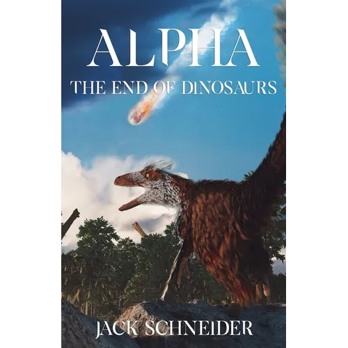 Alpha: The End of the Dinosaurs