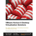 Vmware Horizon 6 Desktop Virtualization Solutions Second Edition