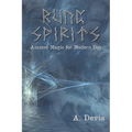 Rune Spirits: Ancient Magic for Modern Day