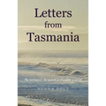Letters from Tasmania: The Resistance, the Search for Freedom, a Secret