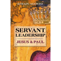 Servant Leadership: Jesus and Paul