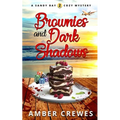 Brownies and Dark Shadows