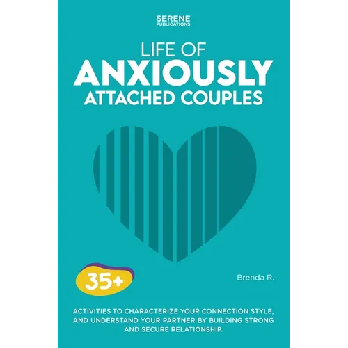 Life of Anxiously Attached Couples