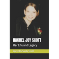Rachel Joy Scott: Her Life and Legacy