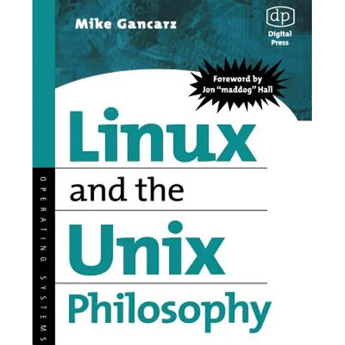 Linux and the Unix Philosophy: Operating Systems