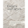 Corners and Curves UK Terms Edition: 45 Granny Square patterns for crocheters ready to play with colours, corners, and curves.