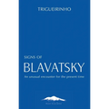 Signs of Blavatsky: An Unusual Encounter for the Present Time