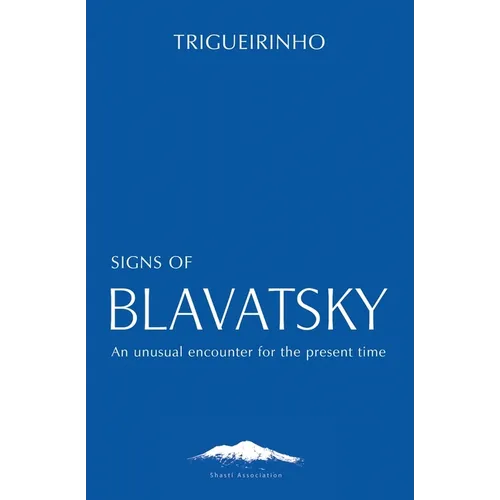 Signs of Blavatsky: An Unusual Encounter for the Present Time