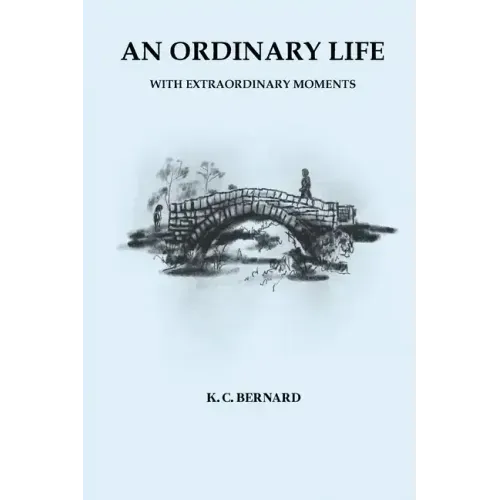 An Ordinary Life: With Extraordinary Moments