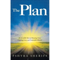 The Plan: An Incredible Story of Amazing Grace, Unfailing Love, and Undeniable Miracles