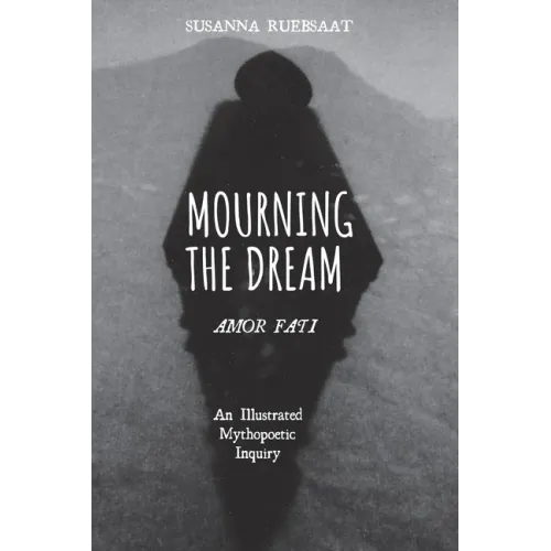 Mourning the Dream-Amor Fati