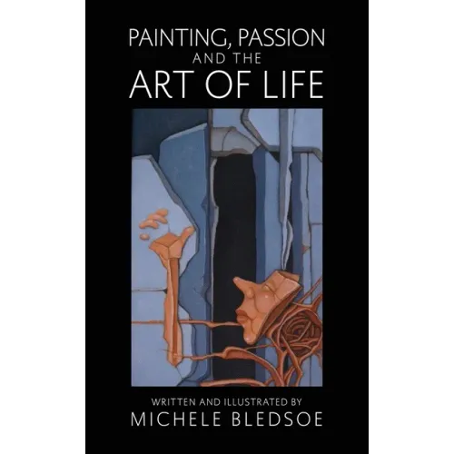 Painting, Passion and the Art of Life