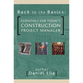 Back to the Basics: Essentials for Today's Construction Project Manager