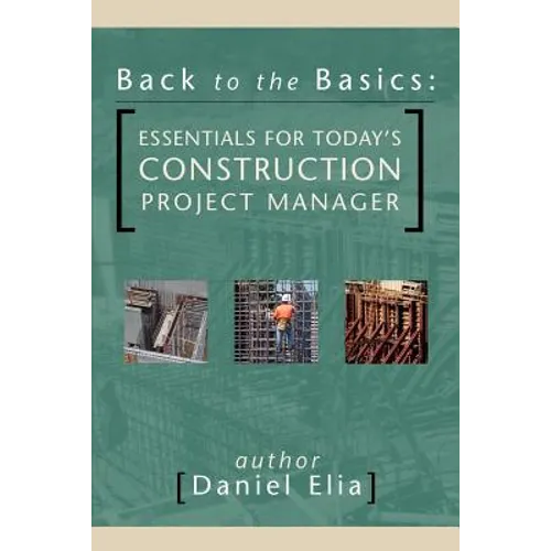 Back to the Basics: Essentials for Today's Construction Project Manager