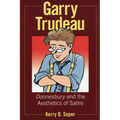 Garry Trudeau: Doonesbury and the Aesthetics of Satire