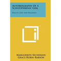Autobiography Of A Schizophrenic Girl: Reality Lost And Regained