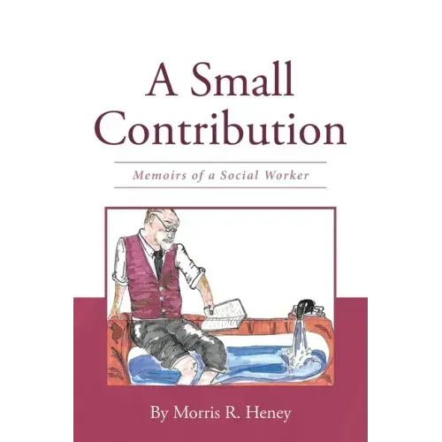 A Small Contribution: Memoirs of a Social Worker