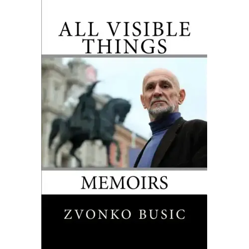 All Visible Things: Memoirs