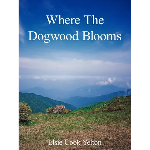 Where The Dogwood Blooms