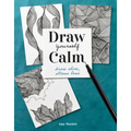 Draw Yourself Calm: Draw Slow, Stress Less