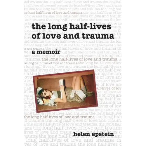 The Long Half-Lives of Love and Trauma