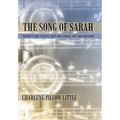 The Song of Sarah: Poverty and Plenty, Grit and Grace, Wit and Wisdom