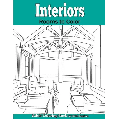 Interiors: Rooms to Color: An Adult Coloring Book