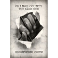 Orange County: The Dark Side