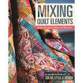 Mixing Quilt Elements - Print-On-Demand Edition