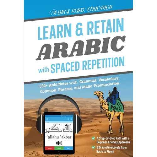 Learn & Retain Arabic with Spaced Repetition: 500+ Anki Notes with Grammar, Vocabulary, Common Phrases, and Audio Pronunciation