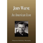 John Wayne - An American Icon (Biography) - Paperback