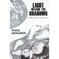 Light Within The Shadows: A painter's memoir