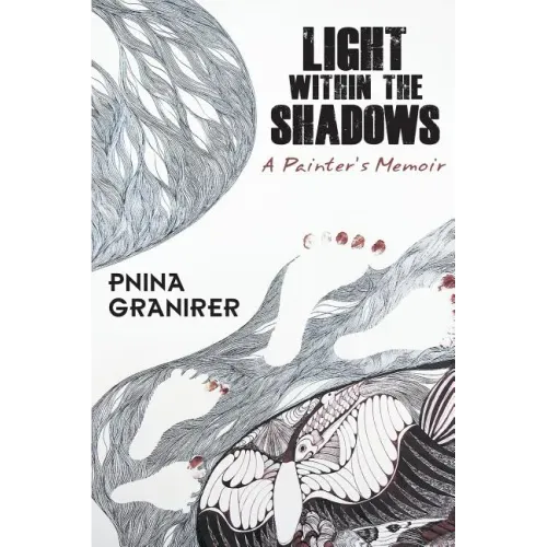 Light Within The Shadows: A painter's memoir