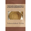 "Tribal Perspectives" of the Tübatulabal Baskets in the California State Parks Museum Resource Center: Tübatulabal Tribe