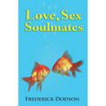 Love, Sex and Soulmates
