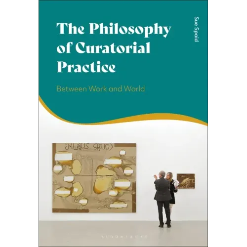 The Philosophy of Curatorial Practice: Between Work and World
