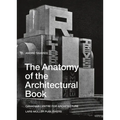 The Anatomy of the Architectural Book