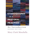 Ethnography as a Pastoral Practice: An Introduction